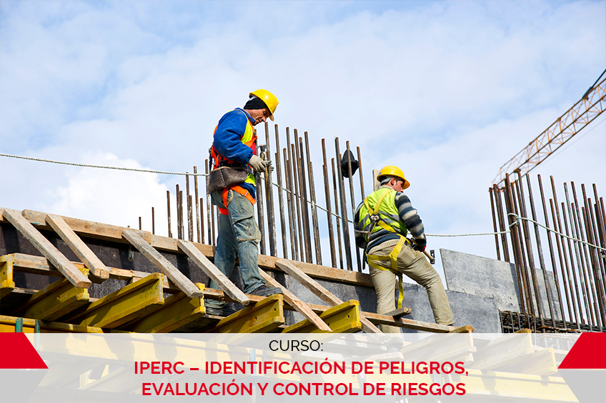 IPERC - IDENTIFICACIÓN DE PELIGROS, EVALUACIÓN Y CONTROL DE RIESGOS